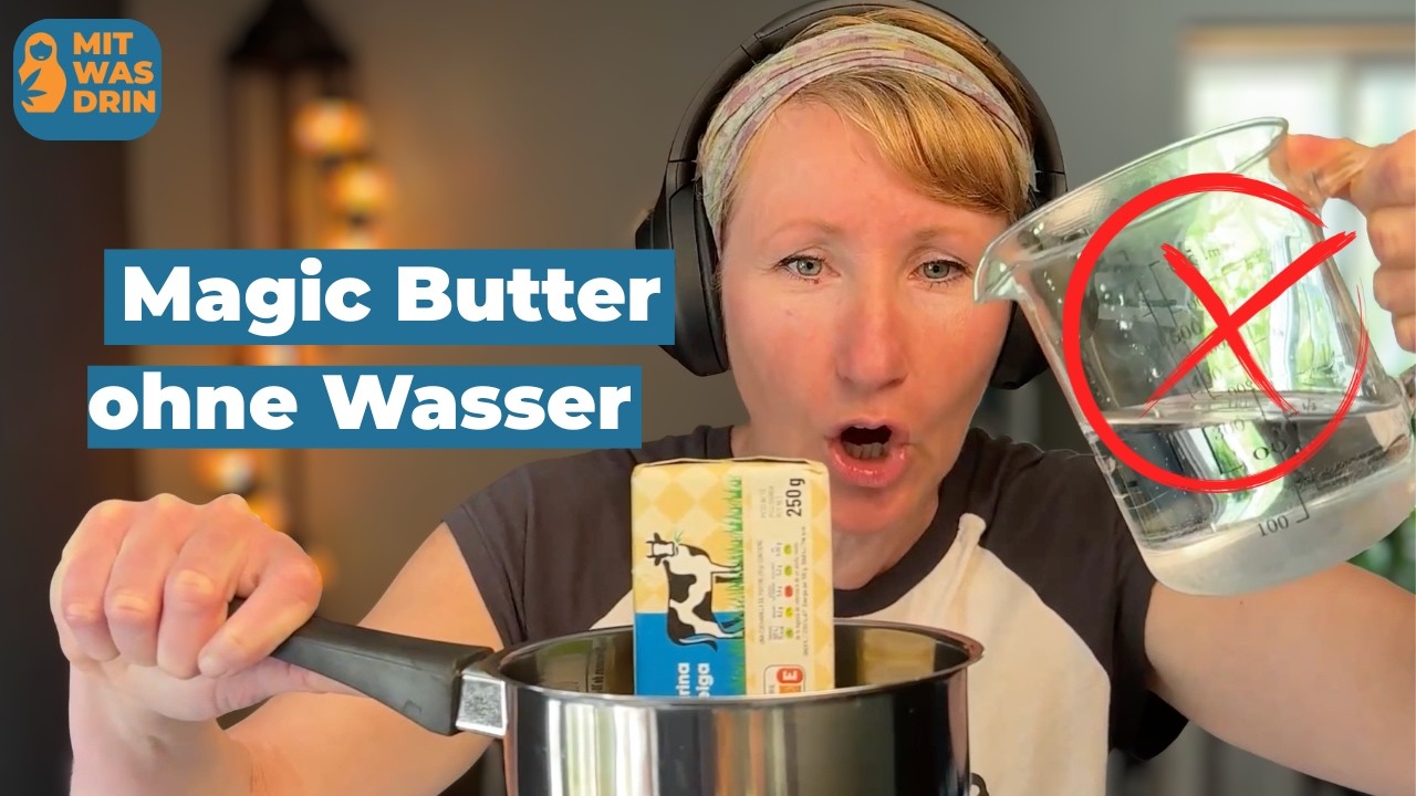 Warum wir kein Wasser in die Butter geben